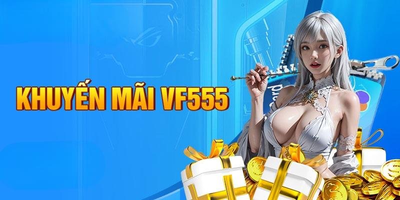 Quy định nhận khuyến mãi tại nhà cái VF555