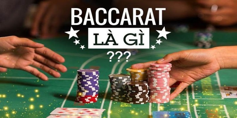 Thông tin về game Baccarat